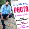 About Dil Me Teri Photo Girl Collage Song