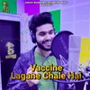 About Vaccine Lagane Chale Hai Song