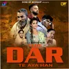 About Tere Dar Te Aya Ha Song