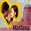 About Deewana Mastana Song