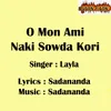 About O Mon Ami Naki Sowda Song