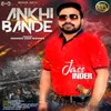 About Ankhi Bande Song