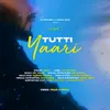 About Tuti Yaari Song