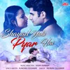 About Shayad Yahi Pyar Hai Song