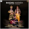 About Basohli Anthem Song