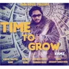 About Time To Grow Song