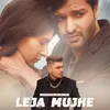 Leja Mujhe - Abhishek Rajput Ft. Harsh Bhavsaar & Mahima Nagmoti