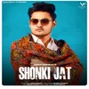 About Shonki Jat Song