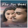 About Phir Teri Yaad Song