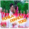 About Pohila Dekholi Toke Song