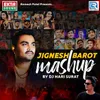 About Jignesh Barot Mashup Song