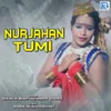 About Nurjahan Tumi Song