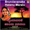About Brundavanake Halanu Maralu Song
