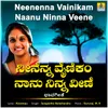 Neenenna Vainikam Naanu Ninna Veene