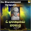 Oo Bharataboomi Varaputra