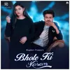 About Bhole Ki Kasam Song