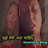 About Mujhe Meri Ada Chahiye Song