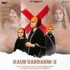 About Kaur Sardarni 2 Song
