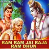 About Ram Ram Jai Raja Ram Dhun Song