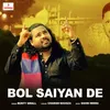 About Bol Saiyan De Song