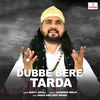 About Dubbe Bare Tarda Song