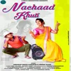 About Nachaad Khuti Song