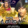 About Jindagi Ni Pattar Tu Faade Kem Song