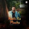 About Raeth Ka Masiha Song