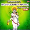 About Brahmacharini Mantra 108 Times - Navratri Day 2 Song