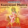 About Kaatyayani Mantra 108 Times - Navratri Day 6 Song