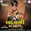 About Badnami Na Baan Song