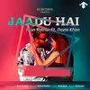 About Jaadu Hai Song