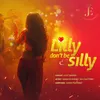 About Lilly Don'T Be Silly Song