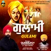 About Gulami Song