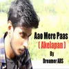 About Aao Mere Paas ( Akelapan ) Song