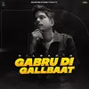 About Gabru Di Gallbaat Song