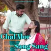 About Chal Mor Sang Sang Song