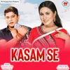 About Kasam Se Song