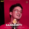 About Sanskriti Song