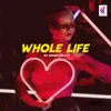 About Whole Life Song