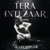 About Tera Intezaar Song