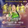 About Dj Par Dandiya Raas - Me To Nachungi Sakhiyon Ke Sath Song