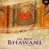 About Jai Jeen Bhawani Song