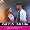 About Kalyug Jamana Song