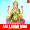 About Aaj Laxmi Maa Song