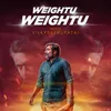 About Weightu Weightu - Vijay Sethupathy Tribute Song Song