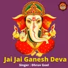 Jai Jai Ganesh Deva