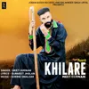 About Khilare Song