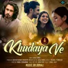 About Khudaya Ve Song