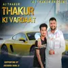 About Thakur Ki Wardat Song